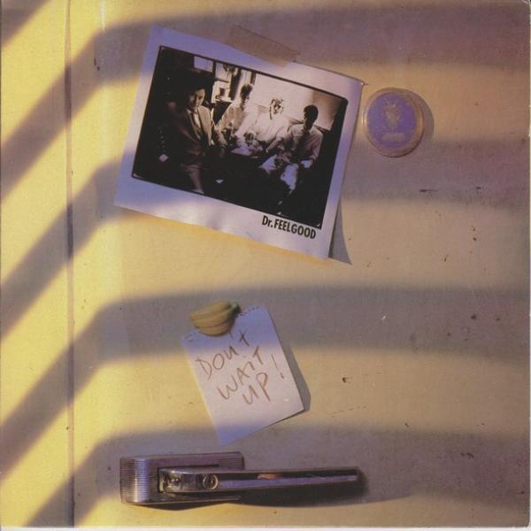 Dr. Feelgood - Don't Wait Up