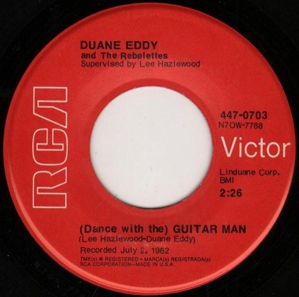 Duane Eddy & The Rebelettes - (Dance With The) Guitar Man / Boss Guitar