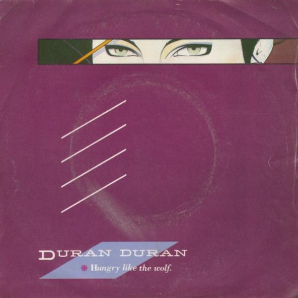 Duran Duran - Hungry Like The Wolf