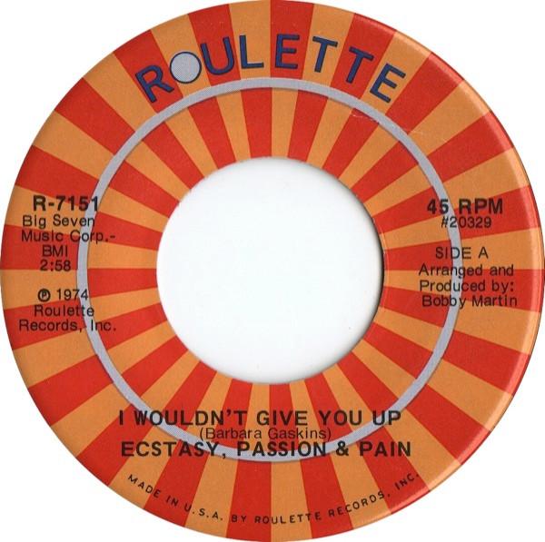 Ecstasy, Passion & Pain - I Wouldn't Give You Up / Don't Burn Your Bridges Behind You