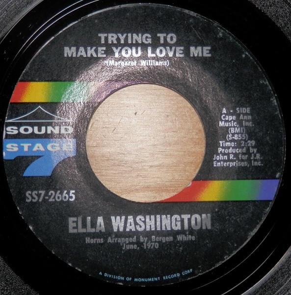 Ella Washington - Trying To Make You Love Me