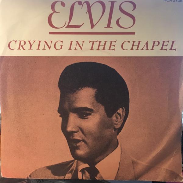Elvis Presley - Crying In The Chapel