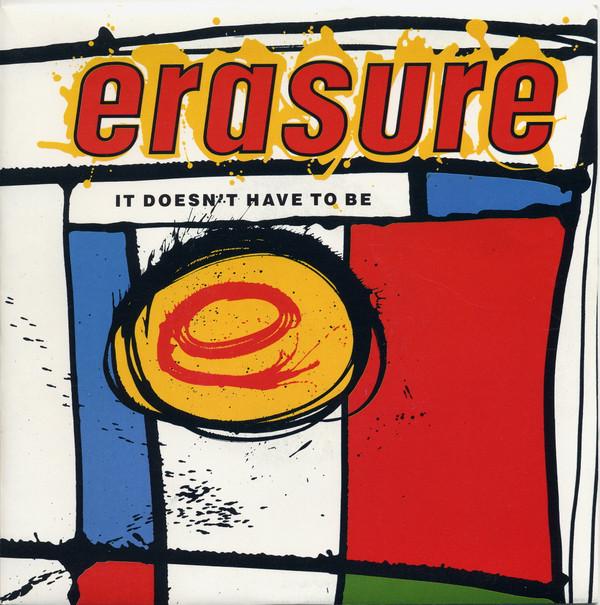 Erasure - It Doesn't Have To Be