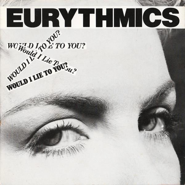 Eurythmics - Would I Lie To You?