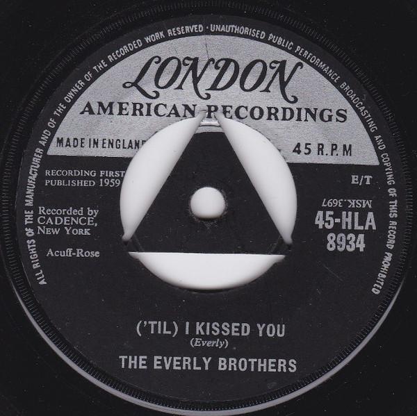 Everly Brothers - ('Til) I Kissed You
