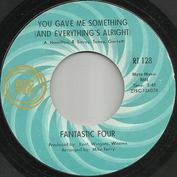 Fantastic Four - You Gave Me Something (And Everything’s Alright)