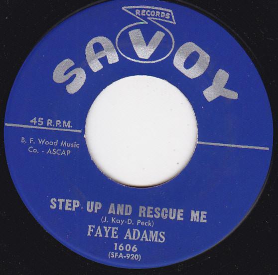 Faye Adams - Step Up And Rescue Me / Cry, You Crazy Heart