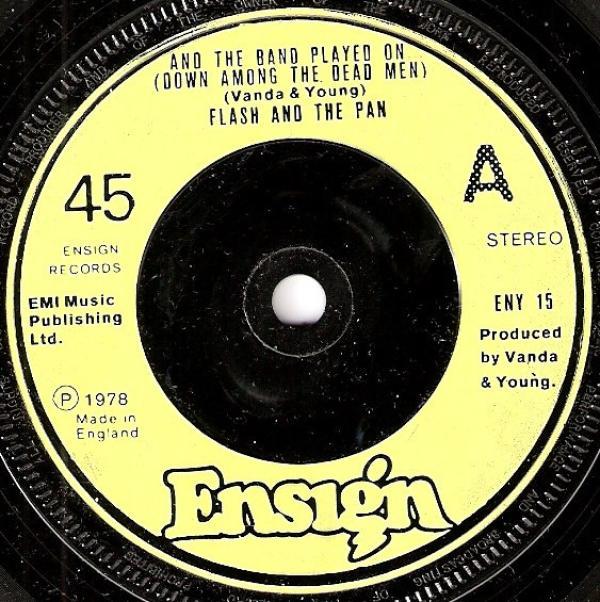 Flash & The Pan - And The Band Played On (Down Among The Dead Men)