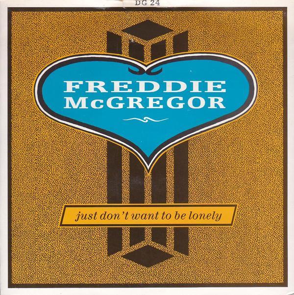 Freddie McGregor - Just Don't Want To Be Lonely