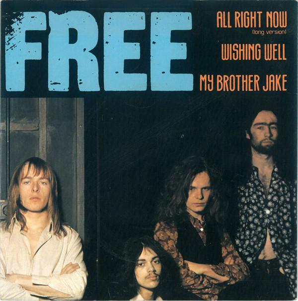 Free - All Right Now (Long Version) / Wishing Well / My Brother Jake