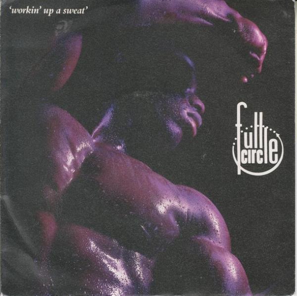 Full Circle  - Workin' Up A Sweat
