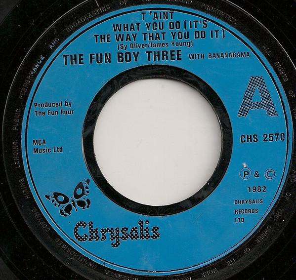 Fun Boy Three, Bananarama - T'Aint What You Do (It's The Way That You Do It)
