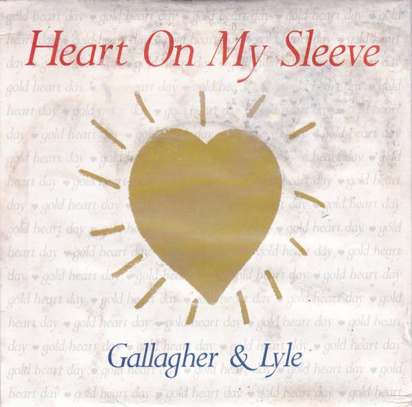 Gallagher & Lyle - Heart On My Sleeve (Gold Heart Day Version)