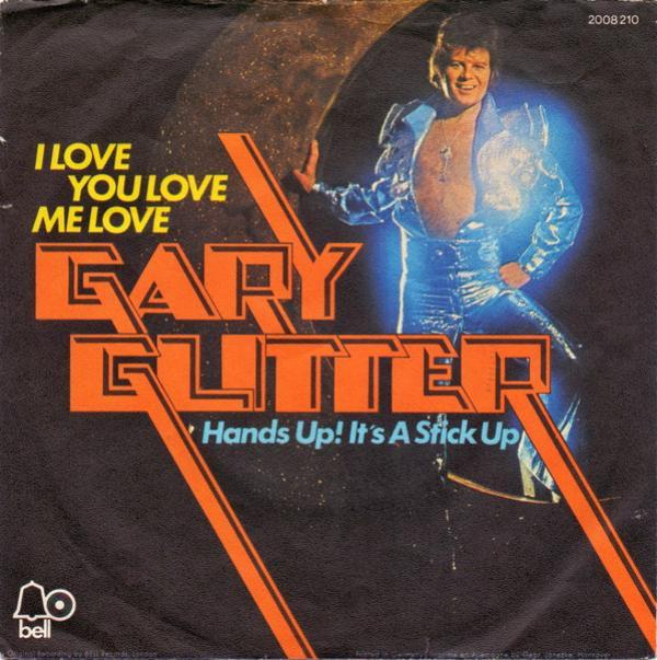 Gary Glitter - I Love You Love Me Love