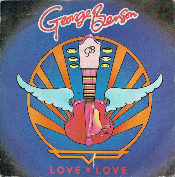 George Benson - Love X Love
