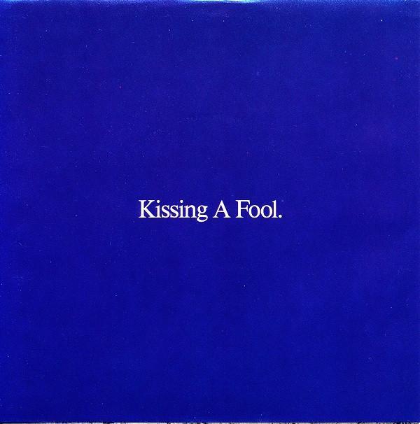 George Michael - Kissing A Fool