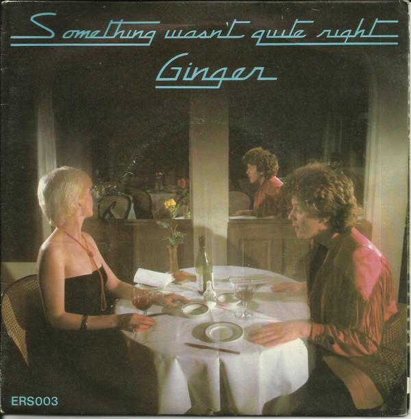 Ginger  - Something Wasn't Quite Right