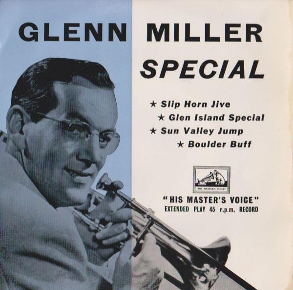 Glenn Miller And His Orchestra - Glenn Miller Special