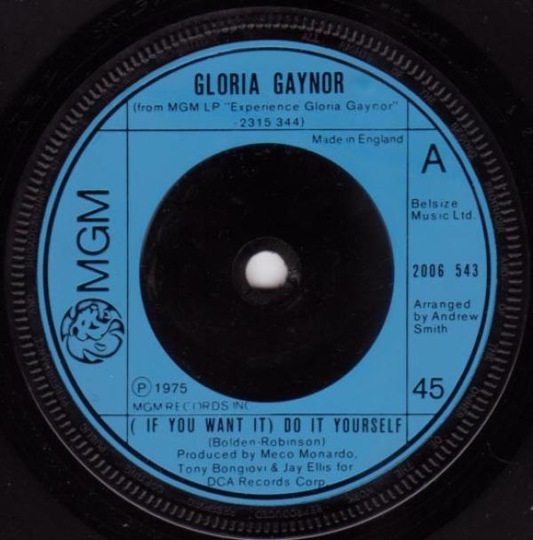 Gloria Gaynor - ( If You Want It) Do It Yourself