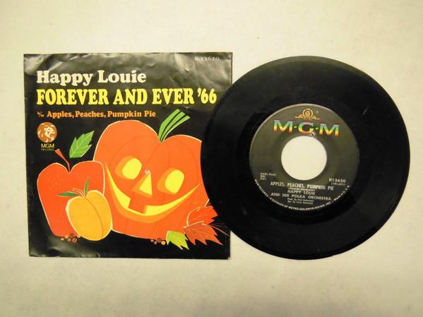 Happy Louie And His Polka Band - Apples, Peaches, Pumpkin Pie / Forever And Ever '66