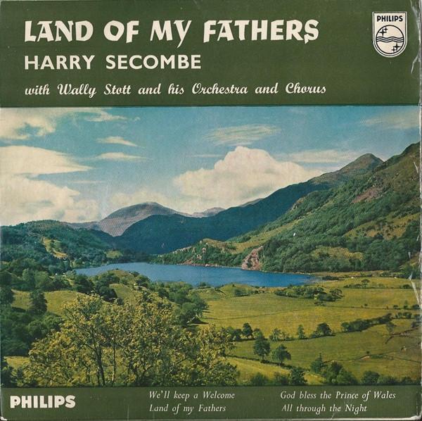 Harry Secombe, Wally Stott And His Orchestra And Chorus - Land Of My Fathers