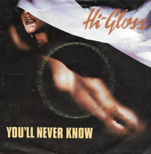 Hi-Gloss - You'll Never Know