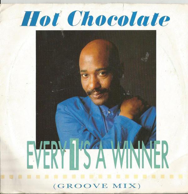Hot Chocolate - Every 1's A Winner (Groove Mix) / So You Win Again