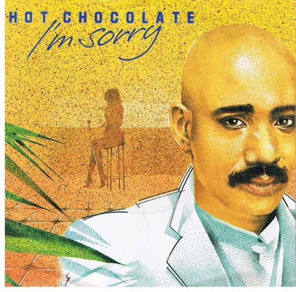 Hot Chocolate - I'm Sorry