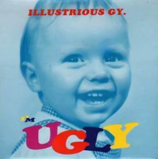 Illustrious GY. - I'm Ugly