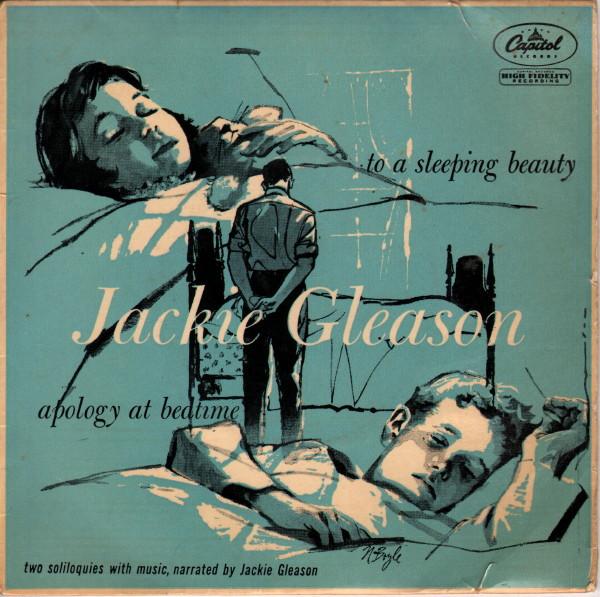 Jackie Gleason - To A Sleeping Beauty / Apology At Bedtime - Two Soliloquies With Music