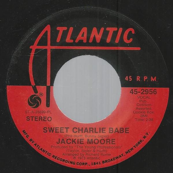 Jackie Moore - Sweet Charlie Babe / If