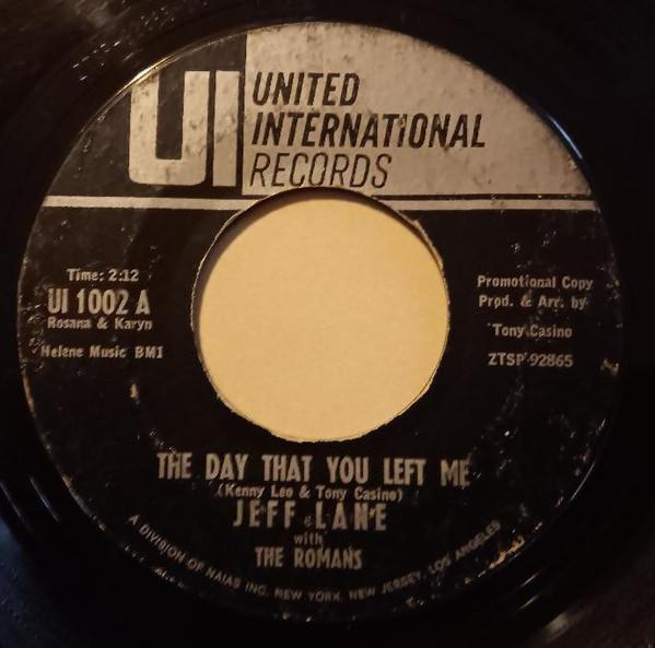 Jeff Lane With The Romans - The Day That You Left Me / You Put A Hurt On Me