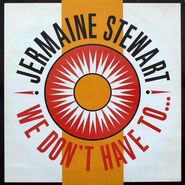 Jermaine Stewart - We Don't Have To...