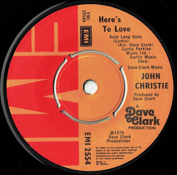 John Christie - Here's To Love (Auld Lang Syne)