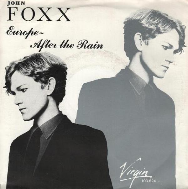 John Foxx - Europe - After The Rain