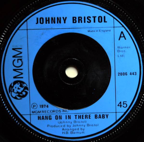 Johnny Bristol - Hang On In There Baby