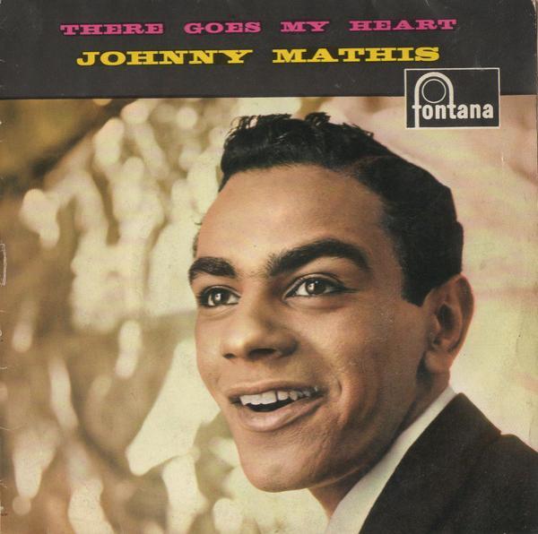 Johnny Mathis - There Goes My Heart