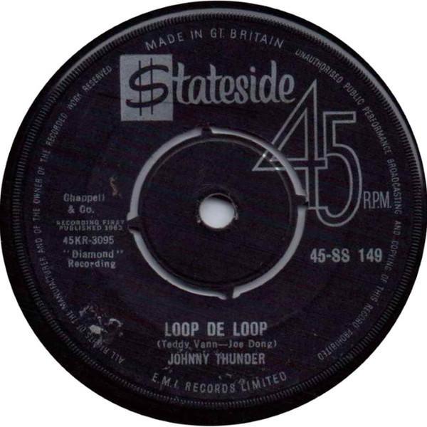 Johnny Thunder - Loop De Loop / Don't Be Ashamed