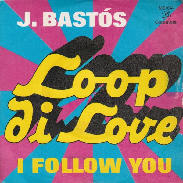 Juan Bastos - Loop Di Love / I Follow You