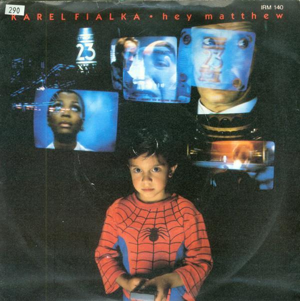 Karel Fialka - Hey Matthew
