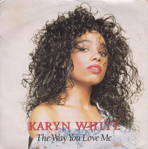 Karyn White - The Way You Love Me