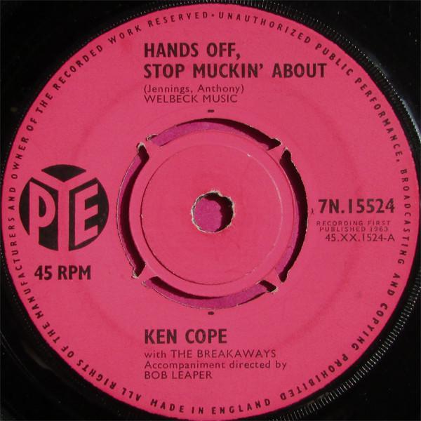 Kenneth Cope, The Breakaways - Hands Off, Stop Mucking About
