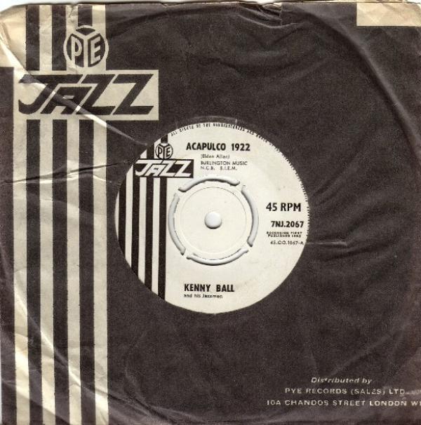 Kenny Ball And His Jazzmen - Acapulco 1922 / Hand Me Down My Walking Shoes