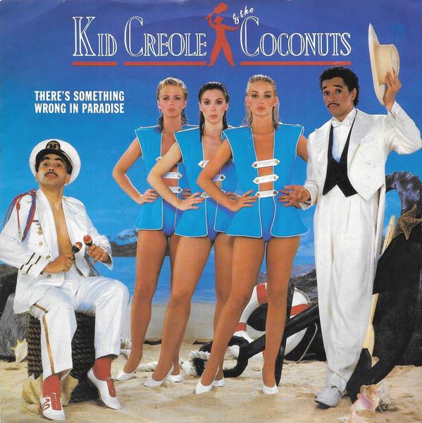 Kid Creole And The Coconuts - There's Something Wrong In Paradise