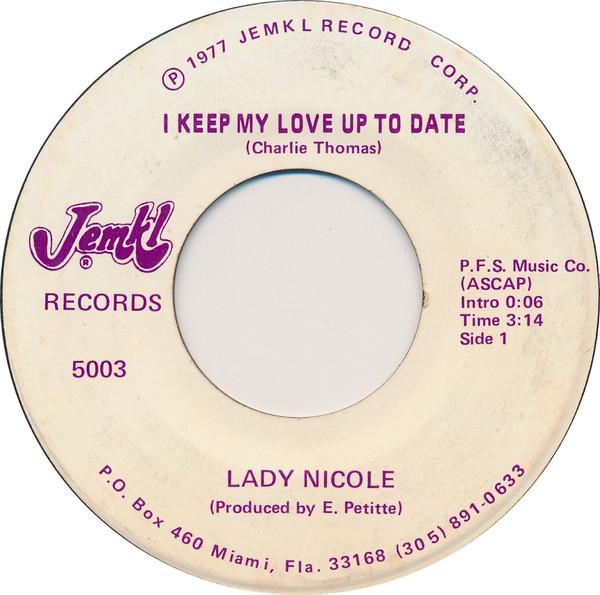 Lady Nicole - I Keep My Love Up To Date/I Can See Everybodys Baby But Mine