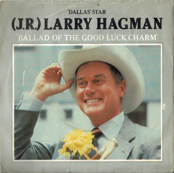 Larry Hagman - Ballad Of The Good Luck Charm