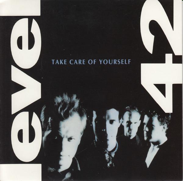 Level 42 - Take Care Of Yourself