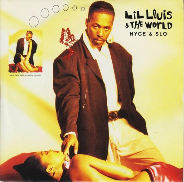 Lil' Louis & The World - Nyce & Slo