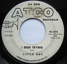 Little Ray  - I Who Have Nothing / I Been Trying