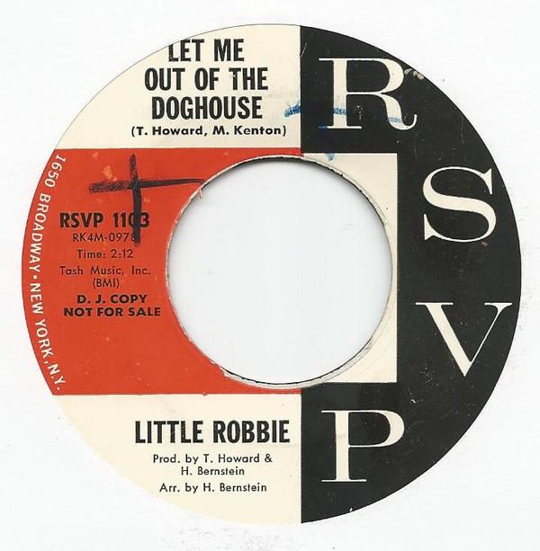 Little Robbie - Let Me Out Of The Doghouse / I've Got Troubles Of My Own